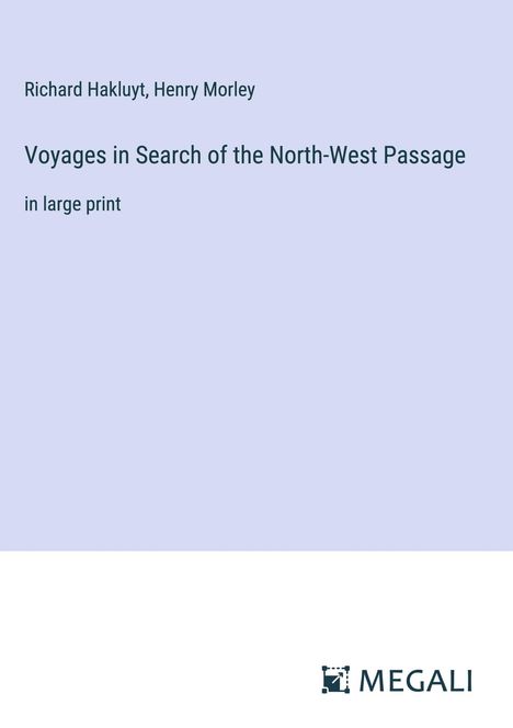 Richard Hakluyt: Voyages in Search of the North-West Passage, Buch