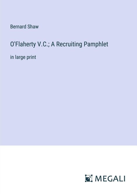 Bernard Shaw: O'Flaherty V.C.; A Recruiting Pamphlet, Buch