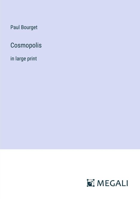 Paul Bourget: Cosmopolis, Buch