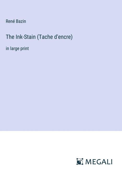 René Bazin: The Ink-Stain (Tache d'encre), Buch
