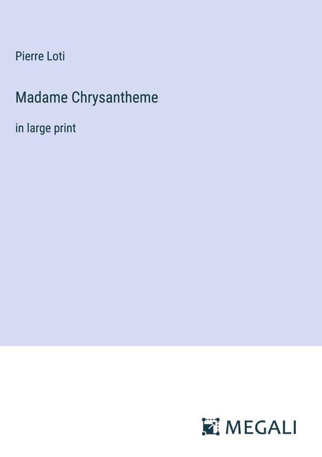 Pierre Loti: Madame Chrysantheme, Buch