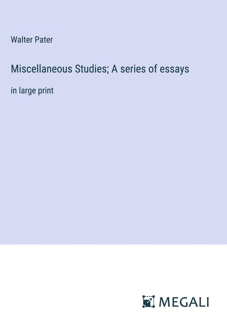 Walter Pater: Miscellaneous Studies; A series of essays, Buch