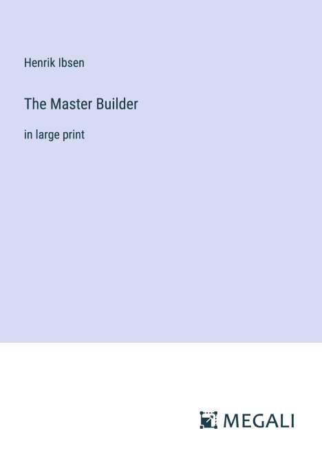 Henrik Ibsen: The Master Builder, Buch