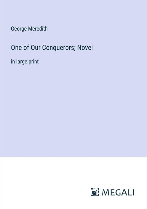 George Meredith: One of Our Conquerors; Novel, Buch