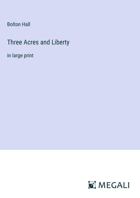 Bolton Hall: Three Acres and Liberty, Buch