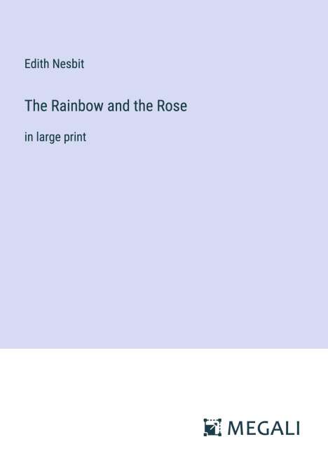 Edith Nesbit: The Rainbow and the Rose, Buch