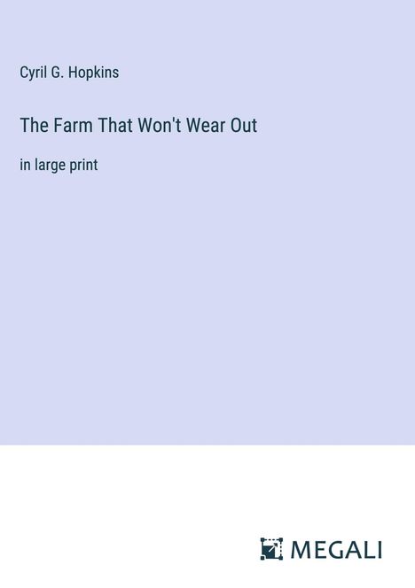 Cyril G. Hopkins: The Farm That Won't Wear Out, Buch