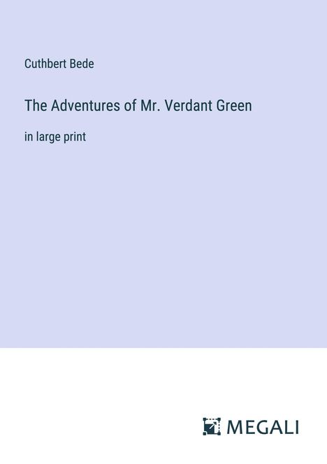 Cuthbert Bede: The Adventures of Mr. Verdant Green, Buch