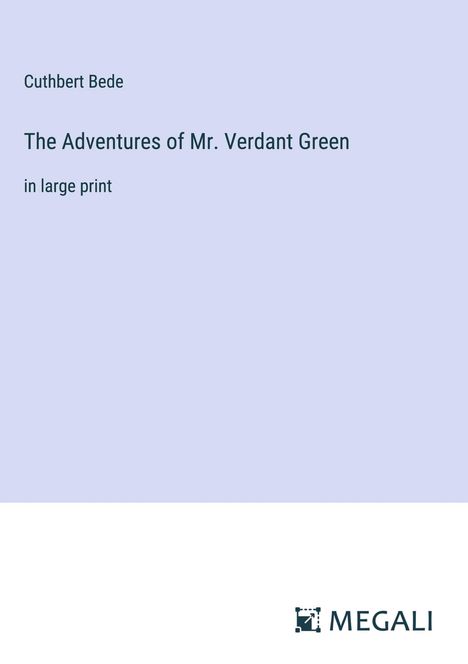 Cuthbert Bede: The Adventures of Mr. Verdant Green, Buch
