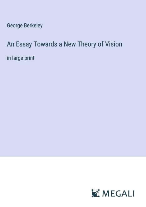 George Berkeley: An Essay Towards a New Theory of Vision, Buch