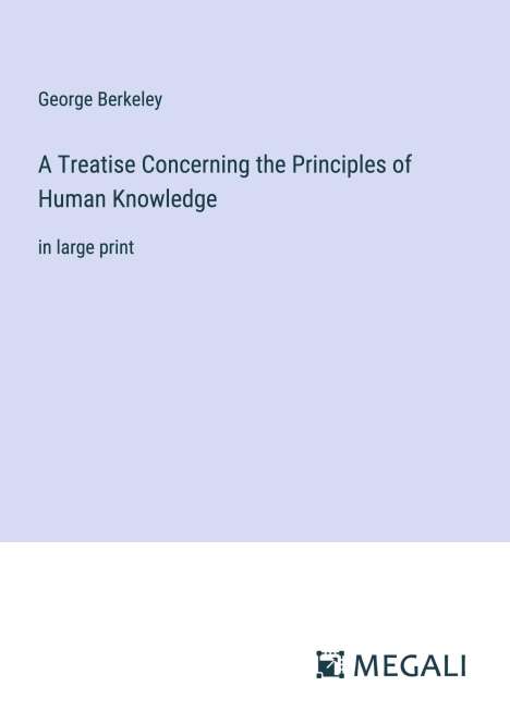 George Berkeley: A Treatise Concerning the Principles of Human Knowledge, Buch