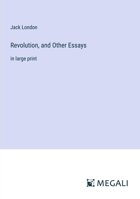 Jack London: Revolution, and Other Essays, Buch