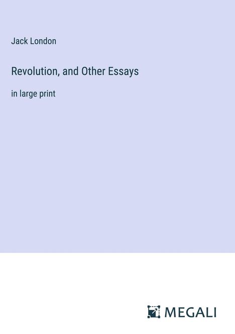 Jack London: Revolution, and Other Essays, Buch