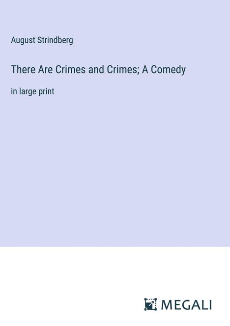 August Strindberg: There Are Crimes and Crimes; A Comedy, Buch