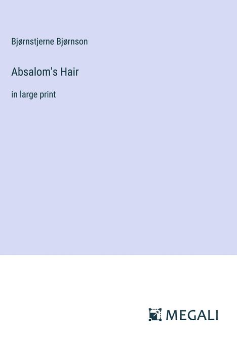 Bjørnstjerne Bjørnson: Absalom's Hair, Buch