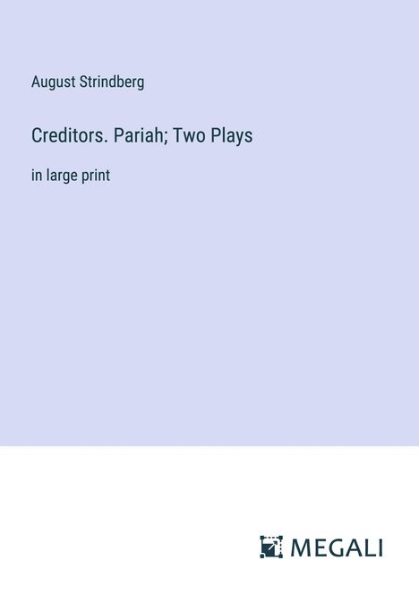August Strindberg: Creditors. Pariah; Two Plays, Buch