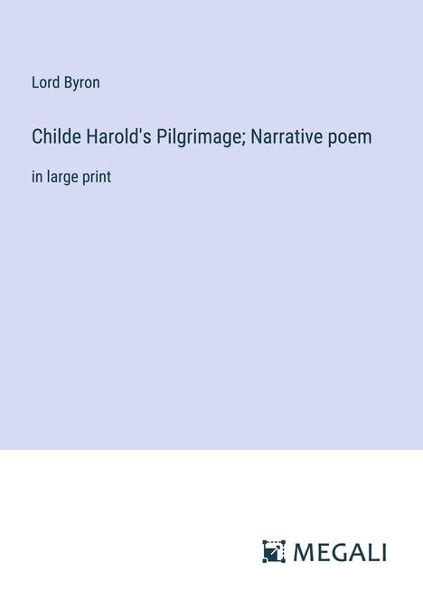 Lord Byron: Childe Harold's Pilgrimage; Narrative poem, Buch