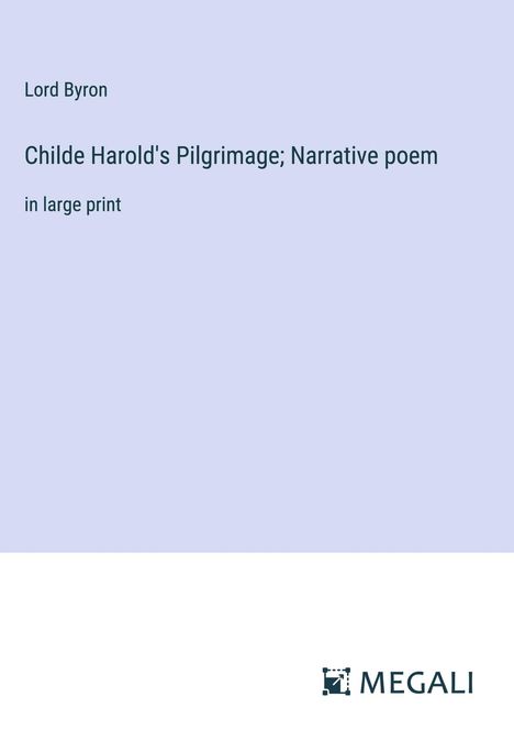 Lord Byron: Childe Harold's Pilgrimage; Narrative poem, Buch