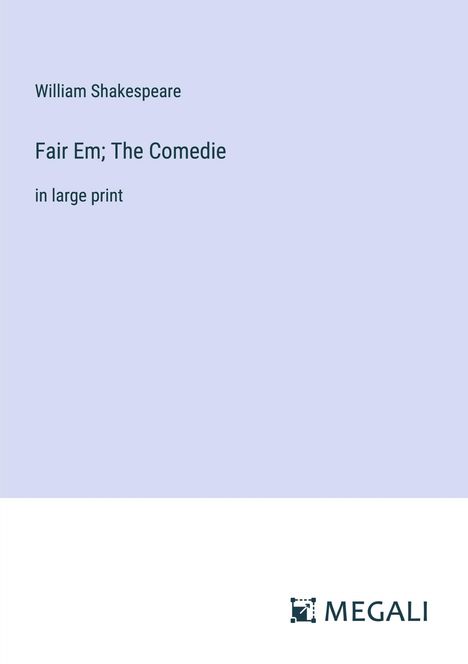 William Shakespeare: Fair Em; The Comedie, Buch