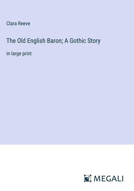 Clara Reeve: The Old English Baron; A Gothic Story, Buch