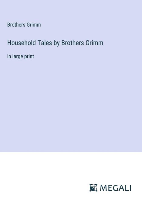 Brothers Grimm: Household Tales by Brothers Grimm, Buch