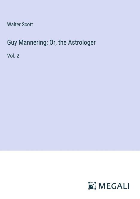 Walter Scott: Guy Mannering; Or, the Astrologer, Buch