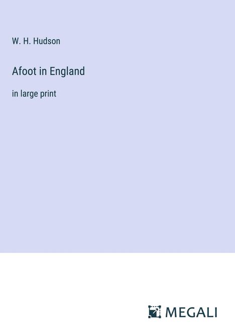 W. H. Hudson: Afoot in England, Buch