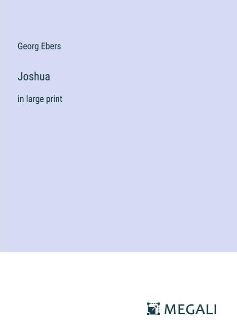 Georg Ebers: Joshua, Buch
