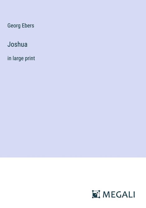 Georg Ebers: Joshua, Buch