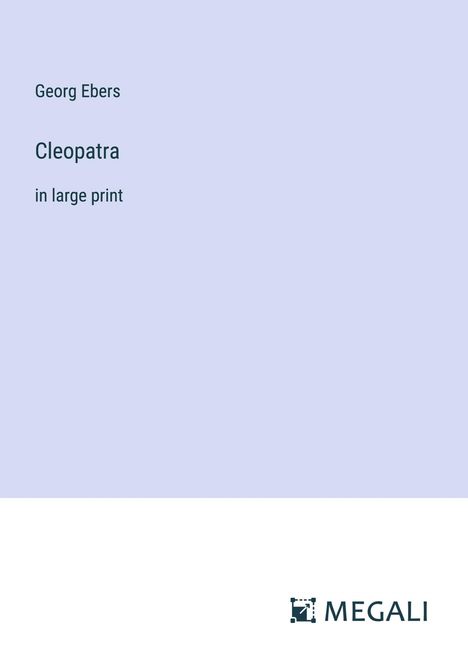 Georg Ebers: Cleopatra, Buch