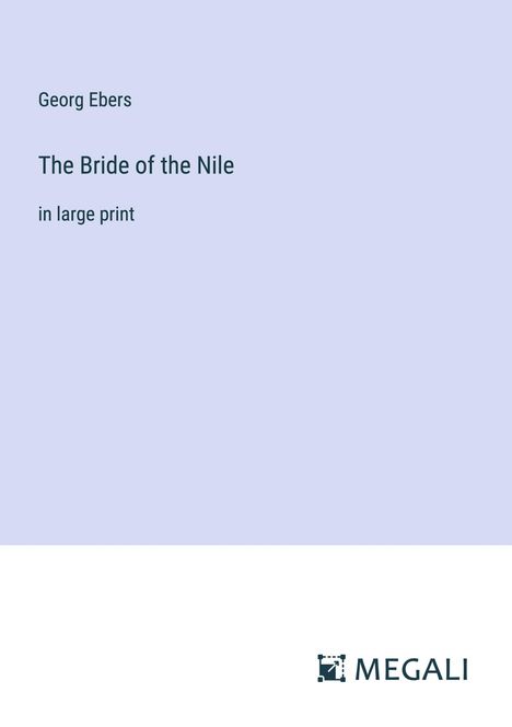 Georg Ebers: The Bride of the Nile, Buch