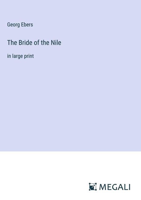Georg Ebers: The Bride of the Nile, Buch