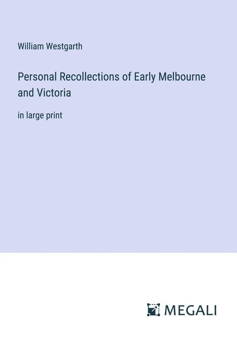 William Westgarth: Personal Recollections of Early Melbourne and Victoria, Buch