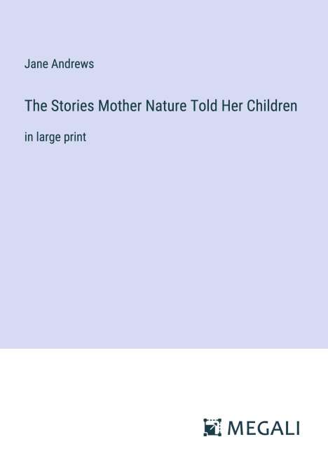 Jane Andrews: The Stories Mother Nature Told Her Children, Buch