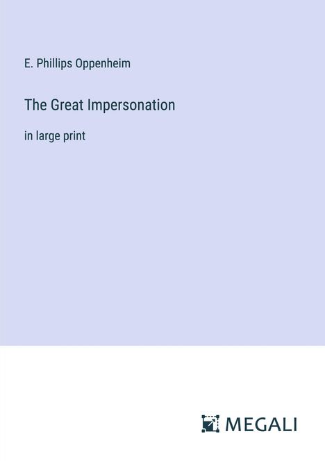 E. Phillips Oppenheim: The Great Impersonation, Buch