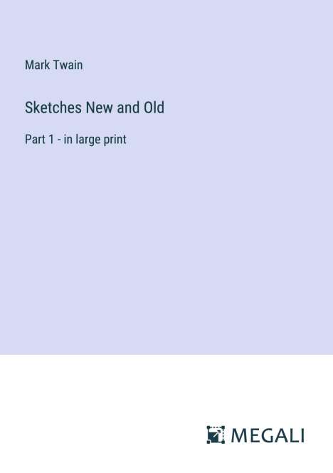 Mark Twain: Sketches New and Old, Buch