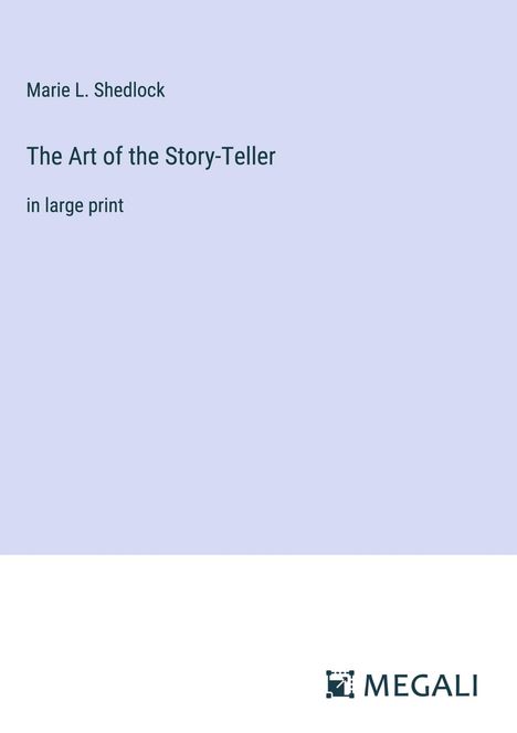 Marie L. Shedlock: The Art of the Story-Teller, Buch