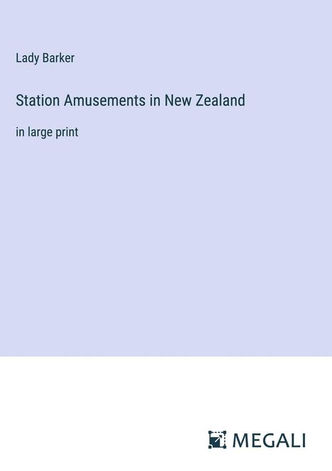 Lady Barker: Station Amusements in New Zealand, Buch
