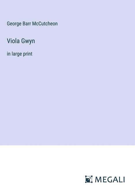 George Barr Mccutcheon: Viola Gwyn, Buch