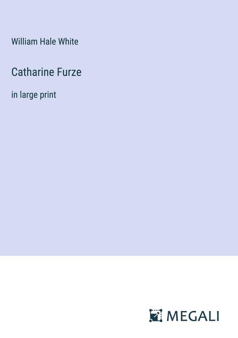 William Hale White: Catharine Furze, Buch