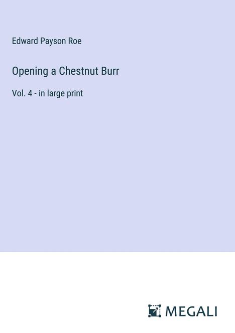 Edward Payson Roe: Opening a Chestnut Burr, Buch