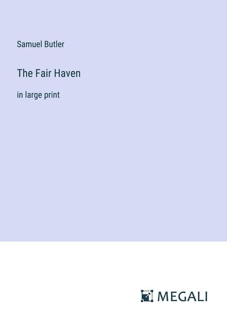 Samuel Butler: The Fair Haven, Buch