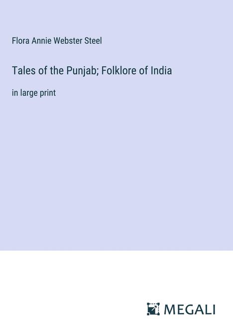 Flora Annie Webster Steel: Tales of the Punjab; Folklore of India, Buch