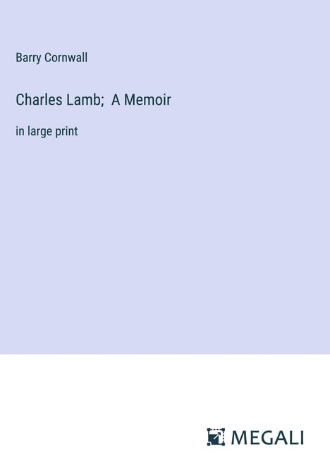 Barry Cornwall: Charles Lamb; A Memoir, Buch