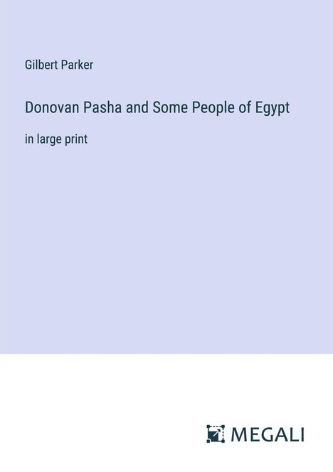 Gilbert Parker: Donovan Pasha and Some People of Egypt, Buch