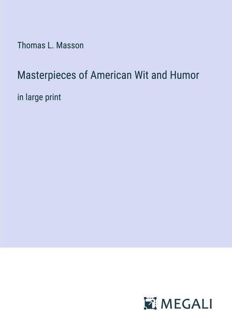 Thomas L. Masson: Masterpieces of American Wit and Humor, Buch