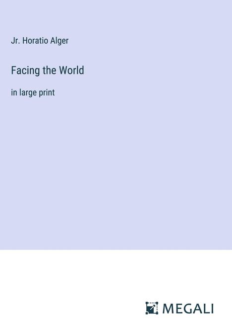 Jr. Horatio Alger: Facing the World, Buch