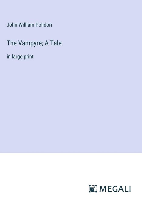 John William Polidori: The Vampyre; A Tale, Buch