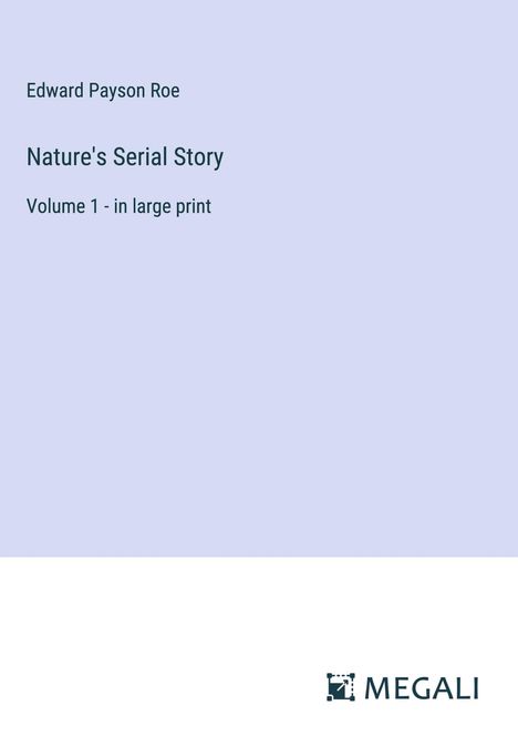 Edward Payson Roe: Nature's Serial Story, Buch