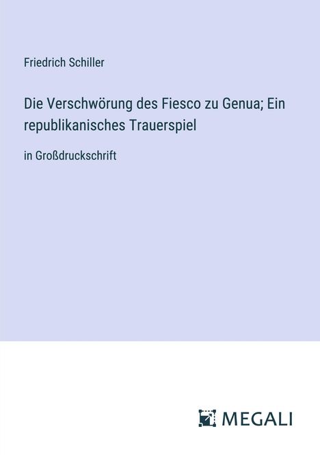 Friedrich Schiller: Die Verschwörung des Fiesco zu Genua; Ein republikanisches Trauerspiel, Buch